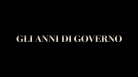 Documentario : Gli anni di Governo